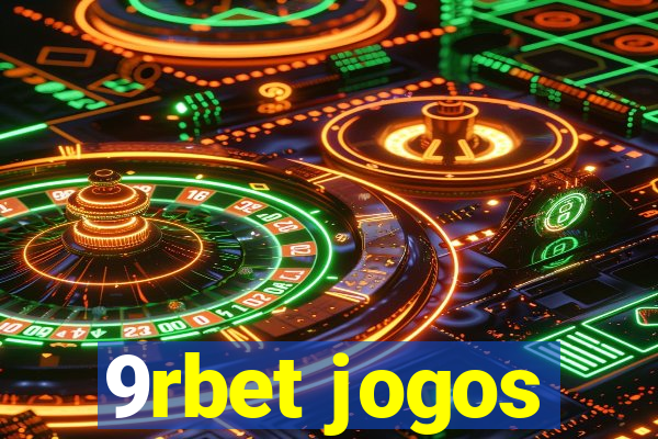 9rbet jogos